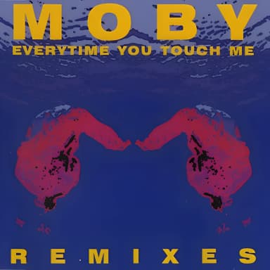 Everytime You Touch Me (Remixes)