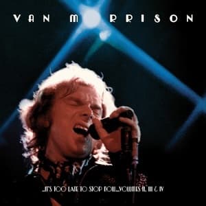 ..It's Too Late To Stop Now...Volume II