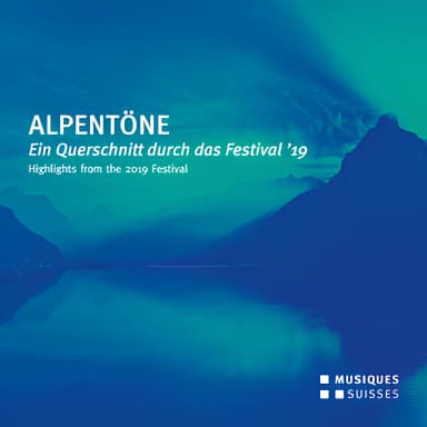 Alpentöne: Ein Querschnitt durch das Festival 2019 (Live) [Hi-Res]