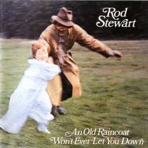 An Old Raincoat Won't Ever Let You Down
