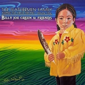 The Feathermen Family Keeping The Circle Strong, Vol. One