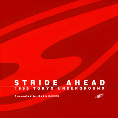 Stride Ahead - 1999 Tokyo Underground Presented
