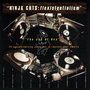 Ninja Cuts : Flexistentialism (CD1)
