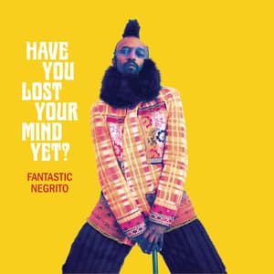 Have You Lost Your Mind Yet [Hi-Res]