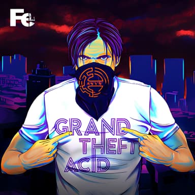 Grand Theft Acid (Part I)