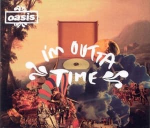 I'm Outta Time