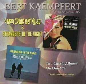 A Man Could Get Killed + Strangers In The Night