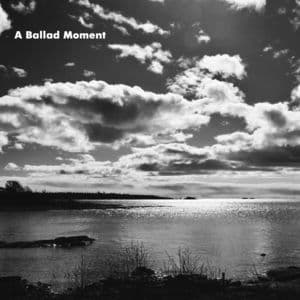 A Ballad Moment