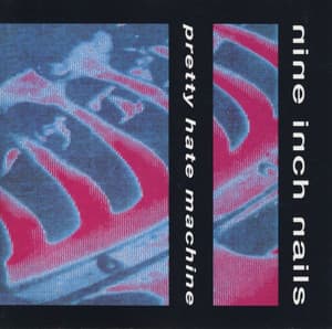 Pretty Hate Machine