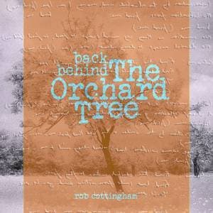 Back Behind The Orchard Tree