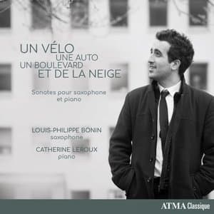 Un velo, une auto, un boulevard et de la neige: Sonates pour saxophone et piano