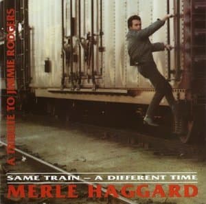 Same Train - A Different Time (A Tribute To Jimmie Rodgers)