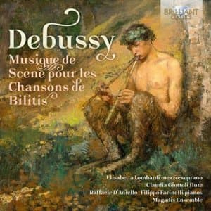 Debussy: Musique de scene pour les chansons de bilitis