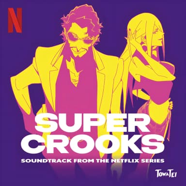 Super Crooks (Soundtrack from the Netflix Series)