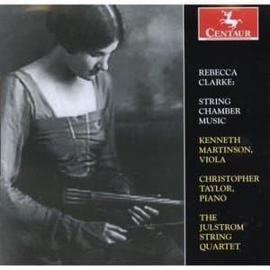Rebecca Clarke: String Chamber Music