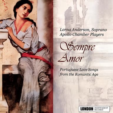 Sempre Amor: Portuguese Love Songs From The Romantic Age