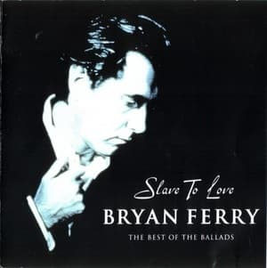 Slave To Love: The Best Of The Ballads
