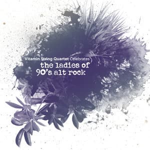 Vitamin String Quartet Celebrates the Ladies of 90s Alt Rock (Digital Only)