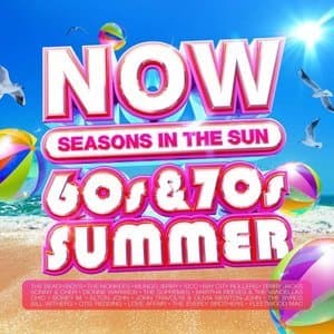 NOW That's What I Call A 60s & 70s Summer!