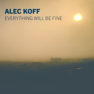 Everything Will Be Fine