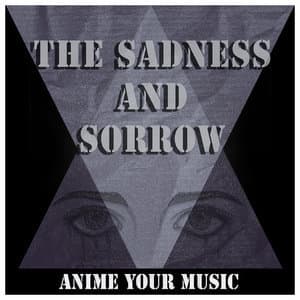 The Sadness and Sorrow