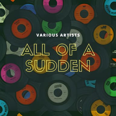 All of a Sudden