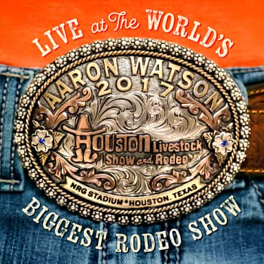 Live At The Worlds Biggest Rodeo Show