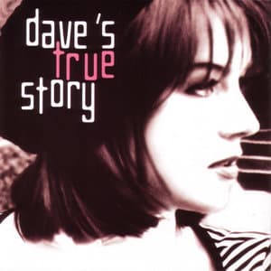 Dave's True Story