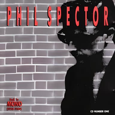 Phil Spector: Back To Mono (1958-1969) [disc 1]