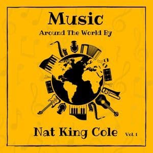 Music around the World by Nat King Cole, Vol. 1