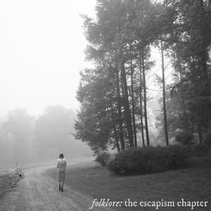 folklore (The escapism chapter)