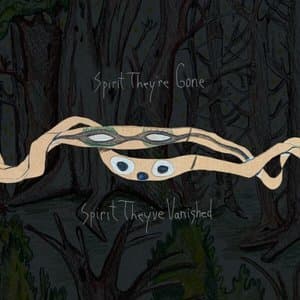Spirit They're Gone, Spirit They've Vanished (Remastered)