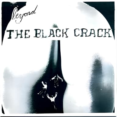 Beyond The Black Crack