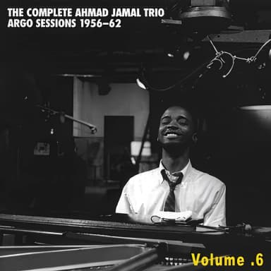 Complete Ahmad Jamal Trio Argo Sessions Vol.6 1956-1962