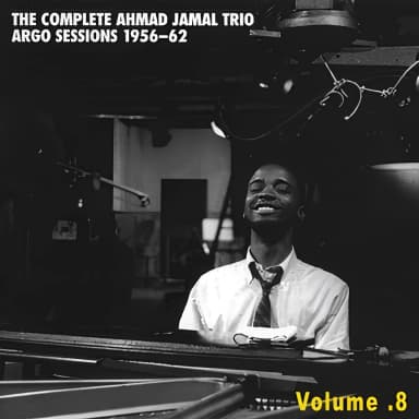 Complete Ahmad Jamal Trio Argo Sessions Vol.8 1956-1962