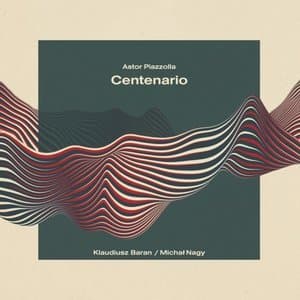 Astor Piazzolla - Centenario