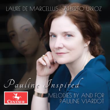 Pauline Inspired: Melodies by and for Pauline Viardot