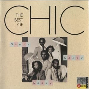 Dance, Dance, Dance - The Best Of Chic