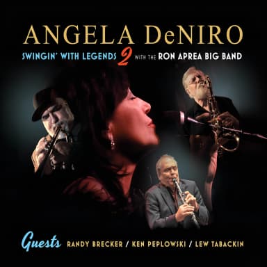 Angela DeNiro Swingin' with Legends 2 with the Ron Aprea Big Band