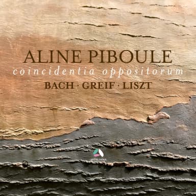 Coincidentia Oppositorum: Piano Works by Bach, Liszt & Greif
