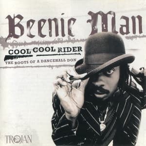 Cool Cool Rider - The Roots Of A Dancehall Don