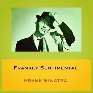 Frankly Sentimental