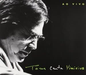 Tom Canta Vinicius Ao Vivo