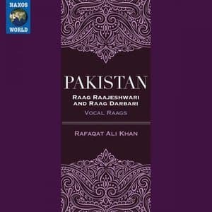 Pakistan: Raga Raajeshwari & Raga Darbari