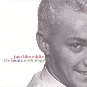 Just Like Eddie - The Heinz Anthology
