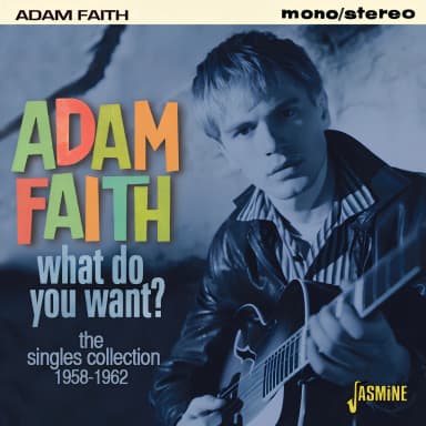 What Do You Want? - The Singles Collection 1958-62