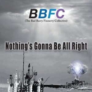 Nothings Gonna Be All Right