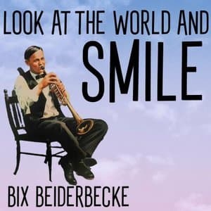 Look At the World and Smile