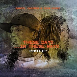 These Days In These Ways (Remix EP)
