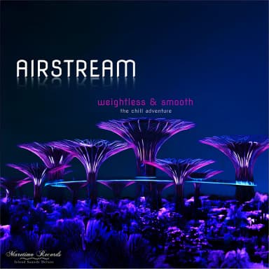 Weightless & Smooth - The Chill Adventure